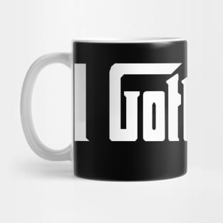 I Gotta Guy Mug